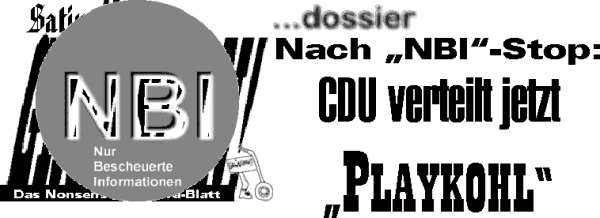 ...dossier: Nach "NBI"-Stop: CDU verteilt jetzt "PLAYKOHL" 